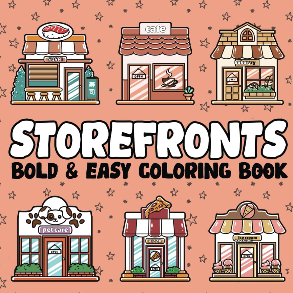 Storefronts: Daring and Simple Coloring Retain for Adults, Youngsters and Seniors with Lovable Stress-free Designs